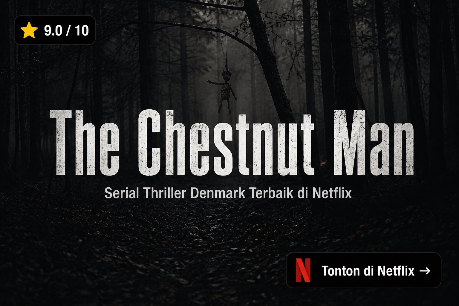 The Chestnut Man Nordic Noir Terbaik di Netflix