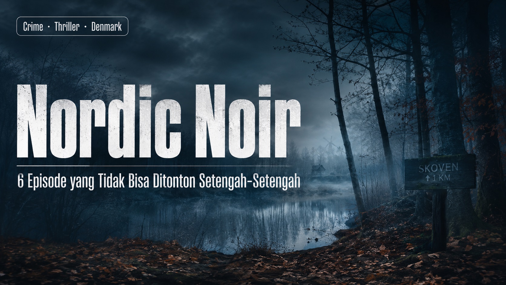 Serial Thriller Denmark Terbaik di Netflix
